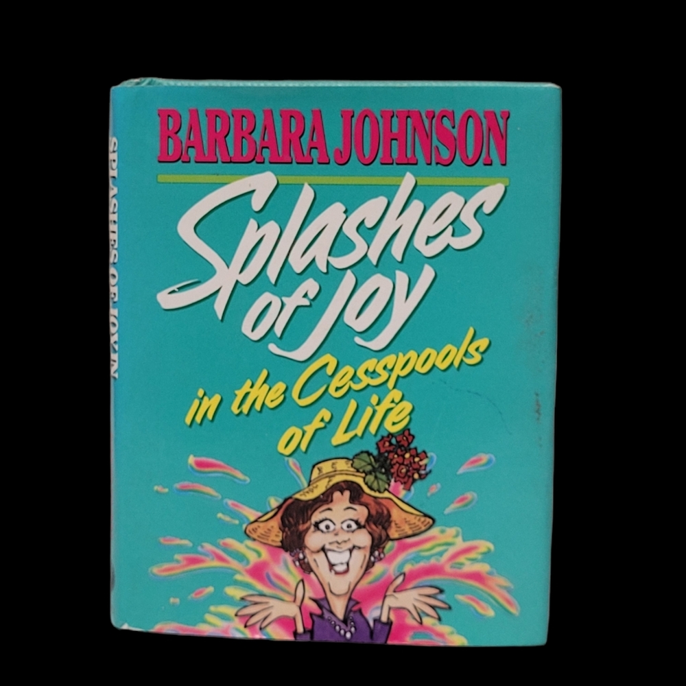 Splashes of Joy in the Cesspools of Life Mini Book by Johnson Barbara